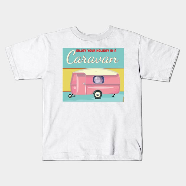 Enjoy your holiday in a caravan Kids T-Shirt by nickemporium1